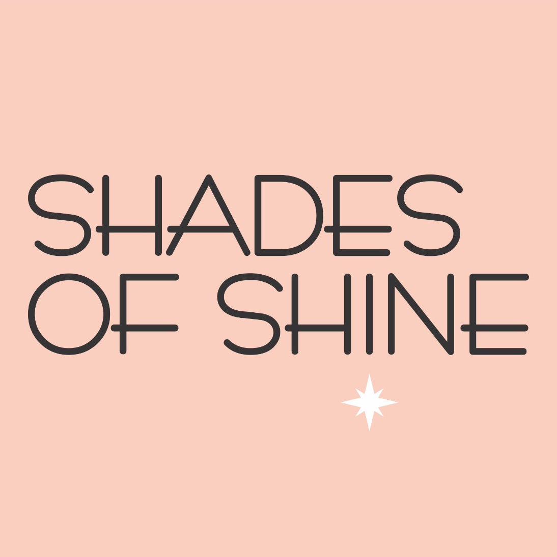 Shades of Shine
